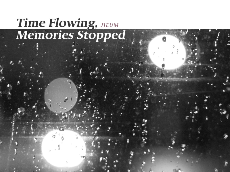 Time Flowing, Memories Stopped (Single)