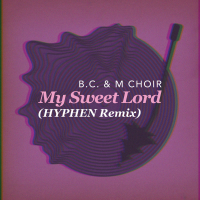 My Sweet Lord (HYPHEN Remix) (Single)