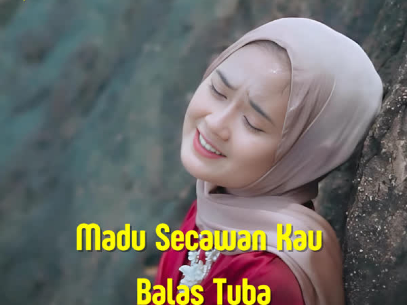 Madu Secawan Kau Balas Tuba (Single)