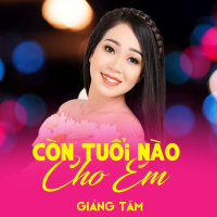 Còn Tuổi Nào Cho Em (Single)