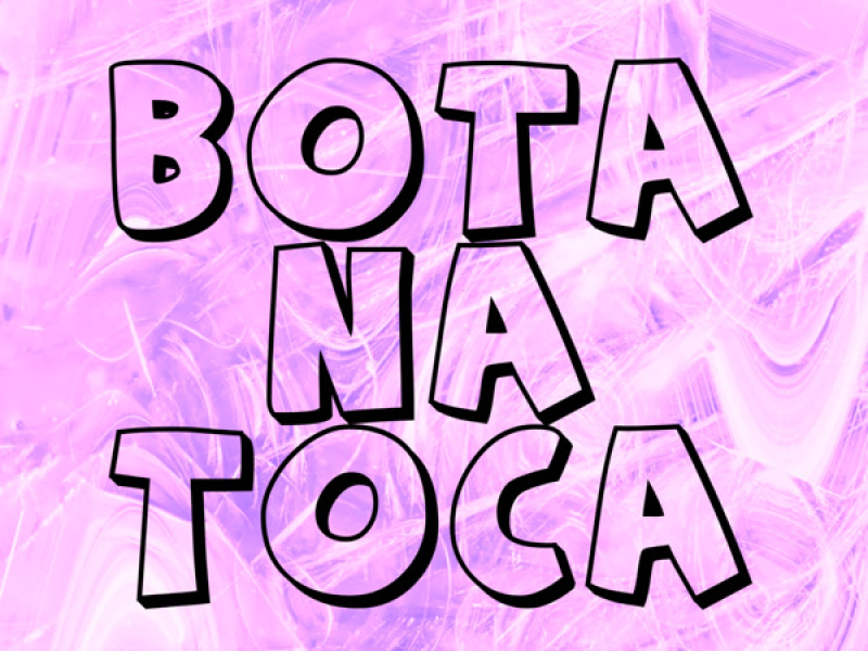 BOTA NA TOCA (Single)