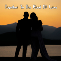 Together To The Road Of Love (Single)