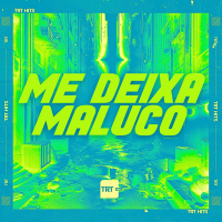 ME DEIXA MALUCO (Single)