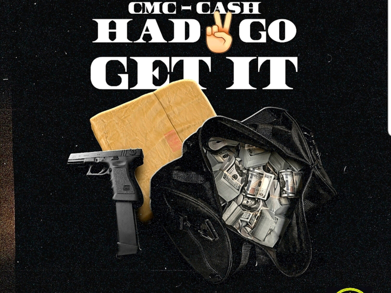 Had 2 Go Get It (Single)