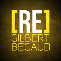 [RE]découvrez Gilbert Bécaud