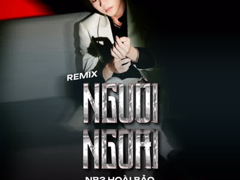 Nguôi Ngoai (Remix) (Single)