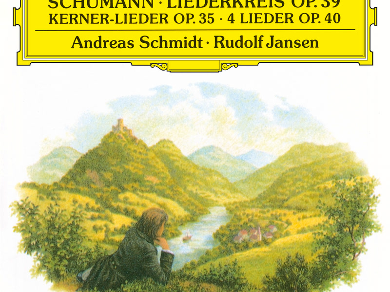 Schumann: 12 Gedichte, Op. 35; Liederkreis, Op. 39; Lieder, Op. 40