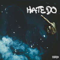 Hate Do (feat. Tangy Skrap & J Diggs) (Single)