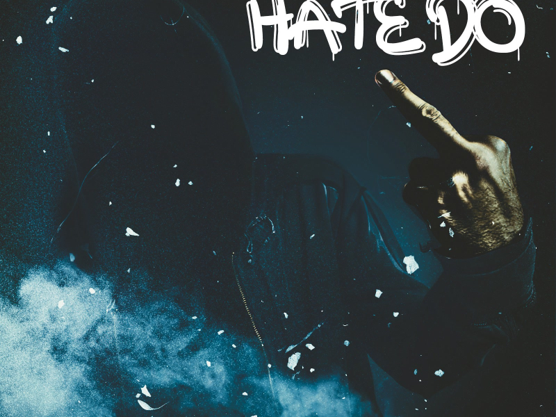 Hate Do (feat. Tangy Skrap & J Diggs) (Single)
