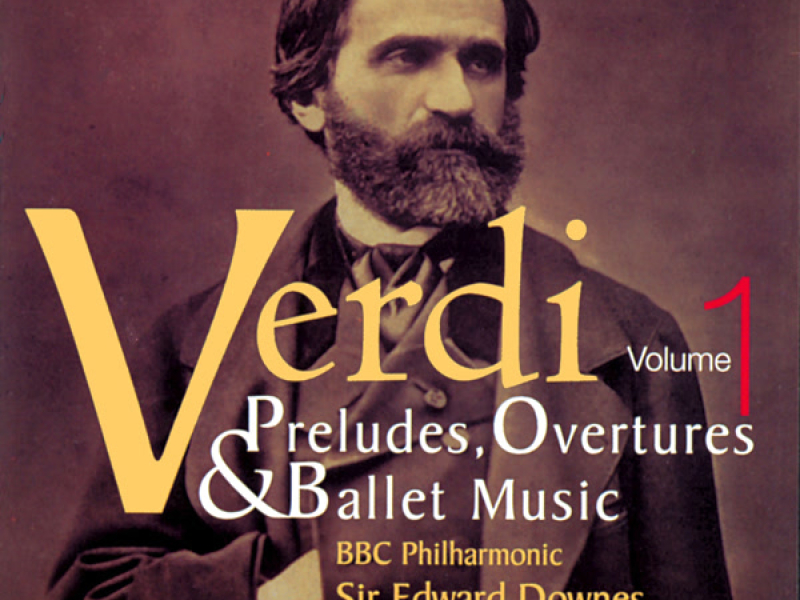 Verdi: Preludes, Overtures & Ballet Music, Vol. 1