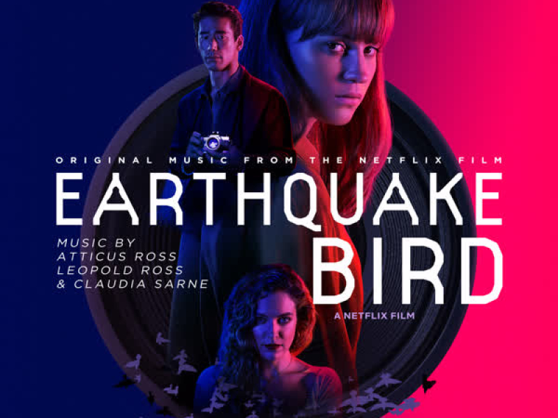Earthquake Bird (Original Music from the Netflix Film)
