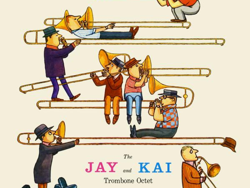 Jay & Kai + 6: The Jay And Kai Trombone Octet