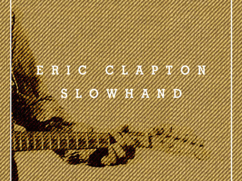 Slowhand 35th Anniversary (Super Deluxe)