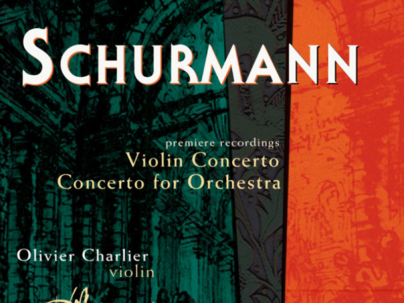 Schurmann: Violin Concerto & Concerto for Orchestra
