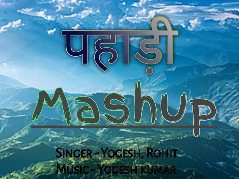 Pahadi Mashup (Uttrakhandi) (Single)