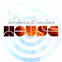 House: Hardware to Nowhere (EP)