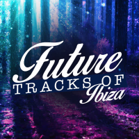 Future Tracks of Ibiza