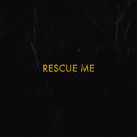 Rescue Me (Single)