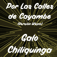 Por Las Calles De Cayambe (Versíon Wepa) (Single)