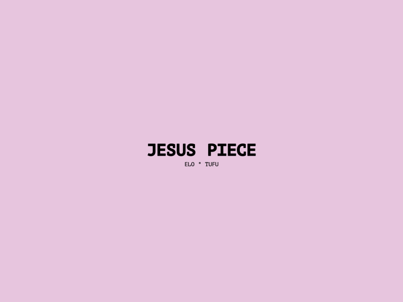 Jesus Piece (Single)