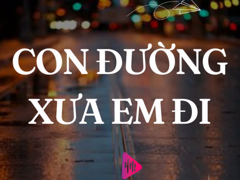 Con Đường Xưa Em Đi