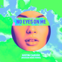 No Eyes On Me (Madison Mars Remix) (Single)