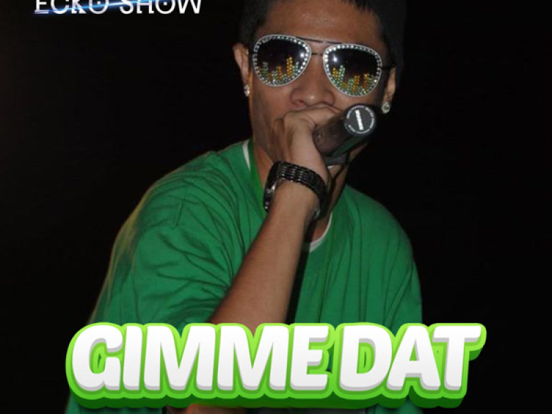 Gimme Dat (Single)