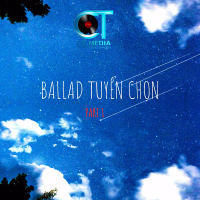 Ballad Tuyển Chọn (Part 1)