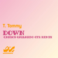 Down (Carlos Gallardo Gt2 Remix) (Single)