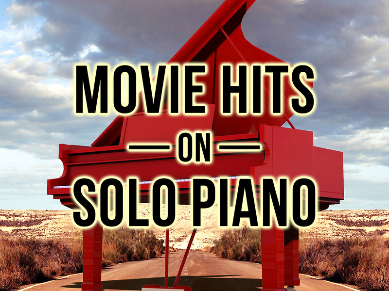 Movie Hits on Solo Piano