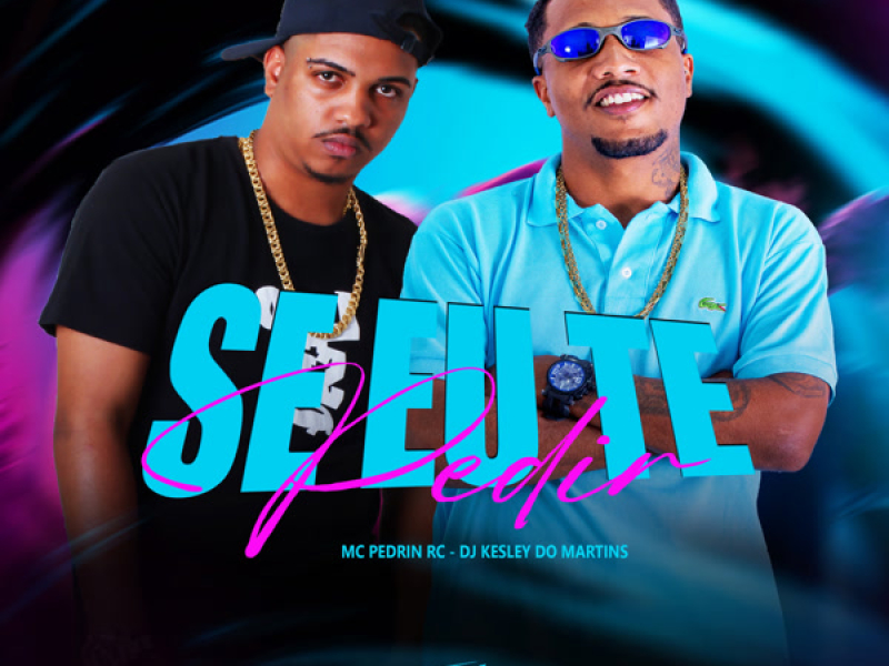 Se Eu Te Pedir (Single)