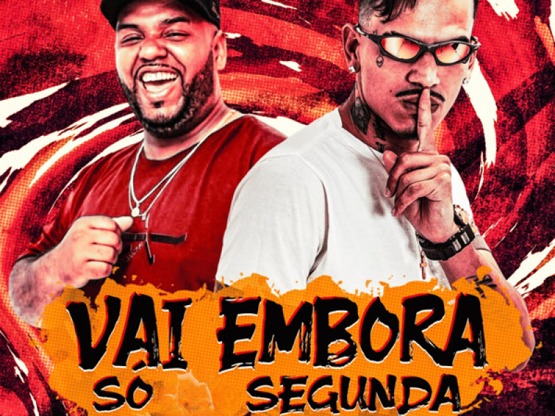 VAI EMBORA SÓ SEGUNDA (Single)
