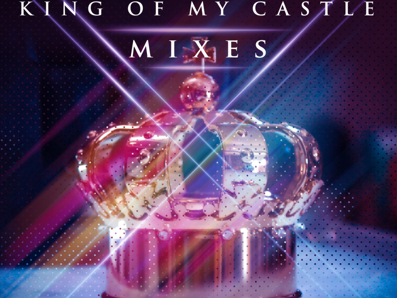 King of My Castle (Mixes)