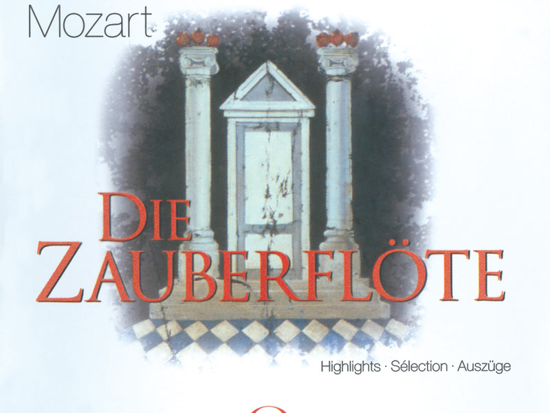 Mozart: Die Zauberflöte - Highlights