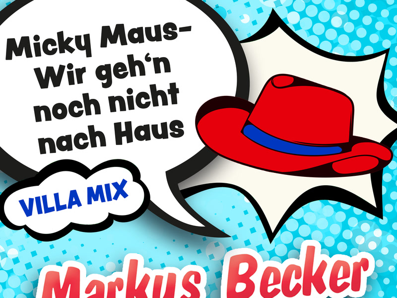 Micky Maus - Wir geh'n noch nicht nach Haus (Villa-Mix) (Single)