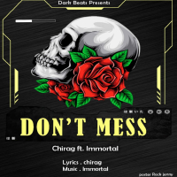 Don't mess (feat. Immortal) (Single)