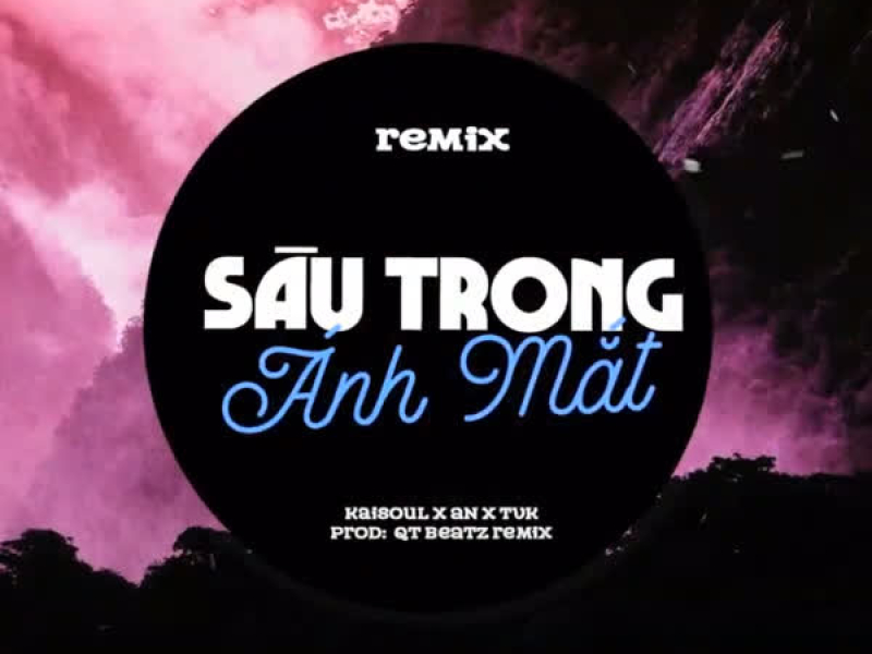 Sâu Trong Ánh Mắt (QT Beatz Remix) (Single)