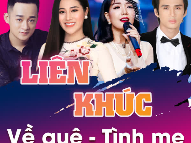 Liên Khúc Về Quê - Tình Mẹ (Xuân Phát Tài 7) (Single)
