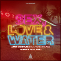 Sex, Love & Water (Laidback Luke Remix) (Single)