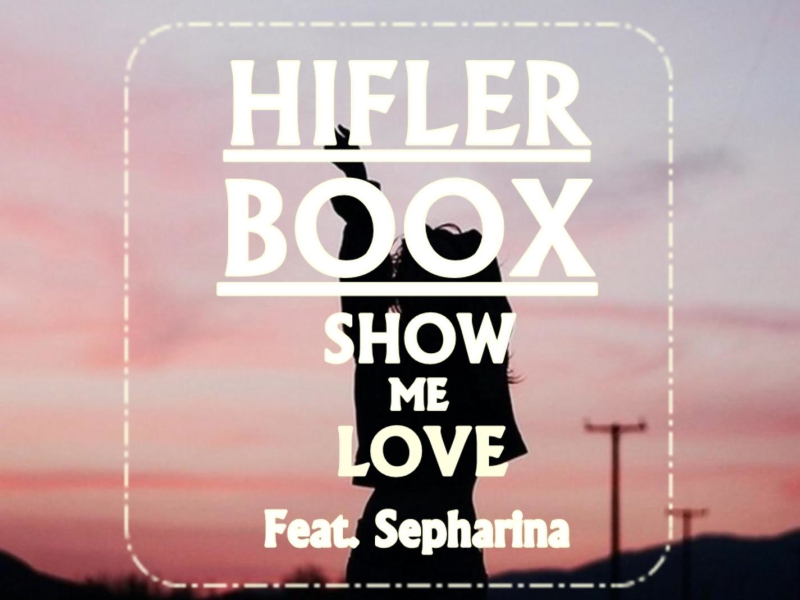 Show Me Love (feat. Sepharina) (Single)