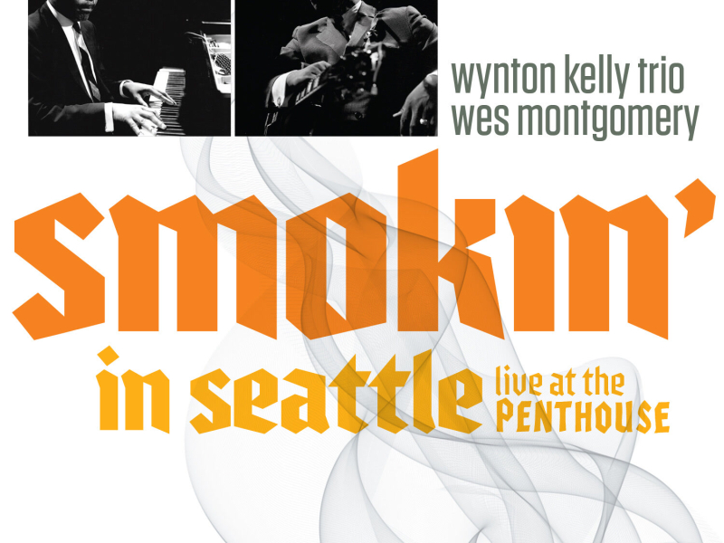 Smokin’ in Seattle (Live at the Penthouse, 1966)