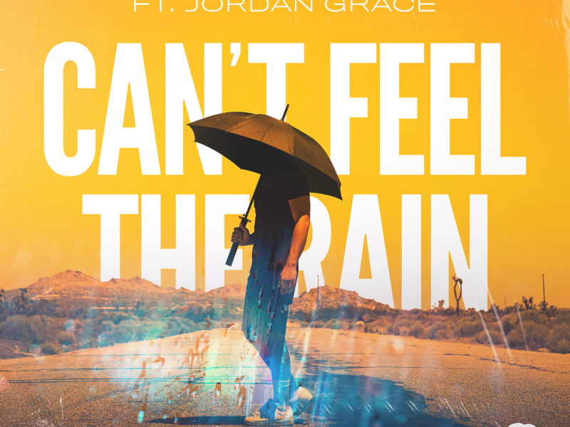 Can't Feel The Rain (Single)