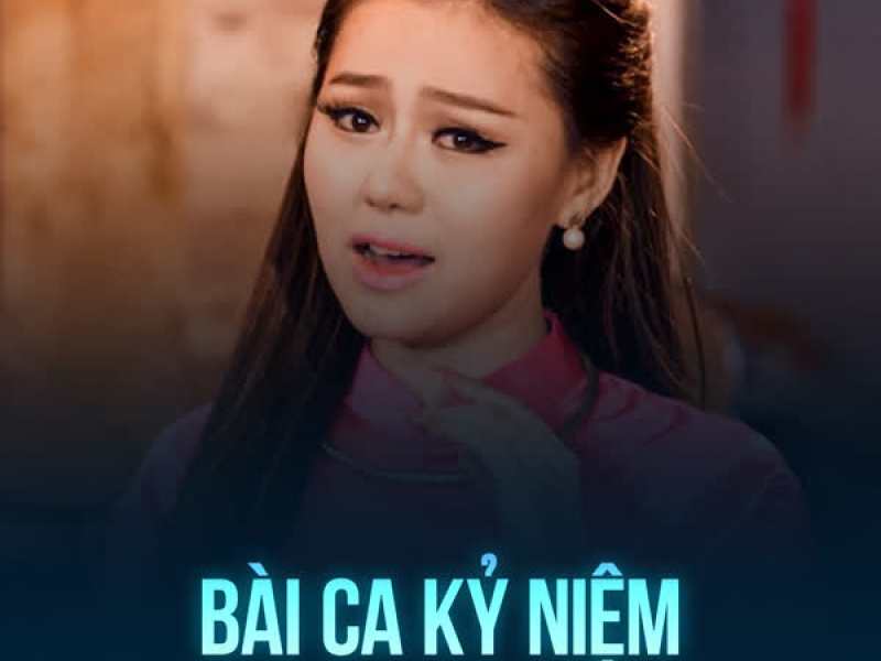Bài Ca Kỷ Niệm (Single)