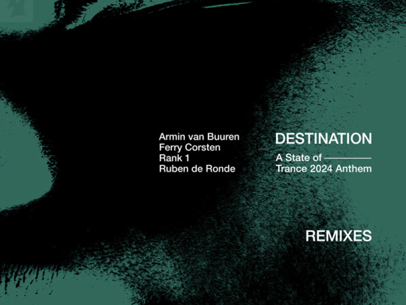 Destination (A State of Trance 2024 Anthem) [Remixes] (Single)