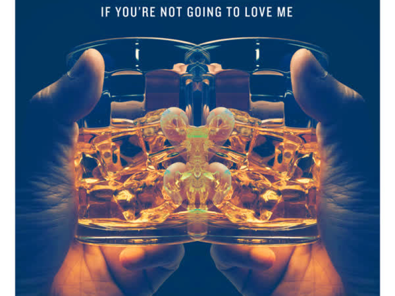 If You're Not Going To Love Me (EP)