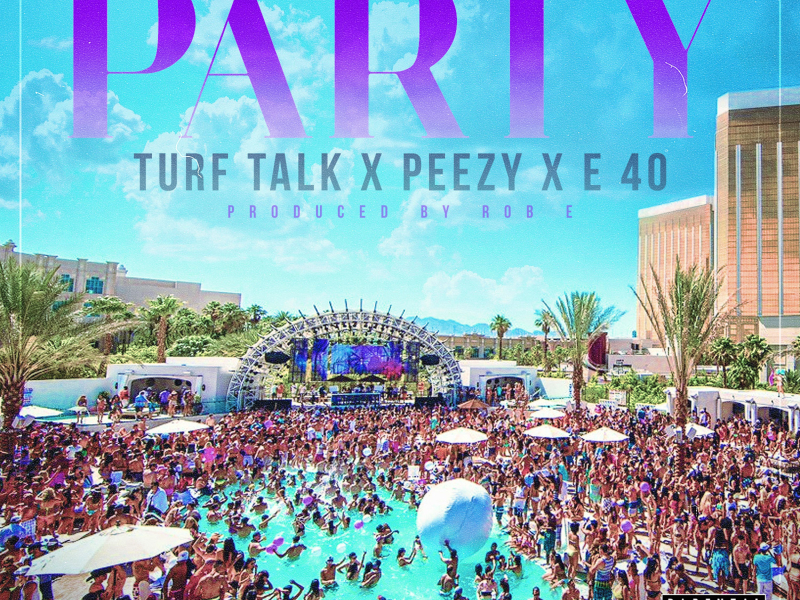 Party (feat. E-40 & Peezy)