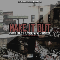 Make It Out (Single)