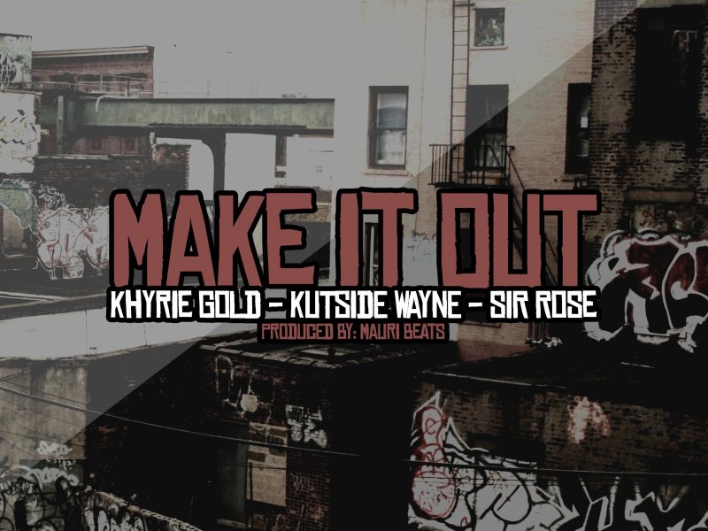 Make It Out (Single)