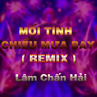 Mối Tình Chiều Mưa Bay (HM Remix) (Single)