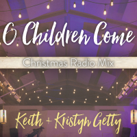 O Children Come (Christmas Radio Mix) (Single)